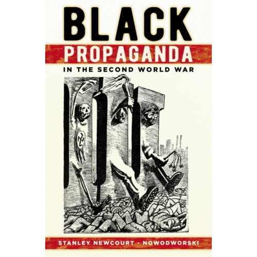 The History Press Ltd Black Propaganda in the Second World War (häftad, eng)