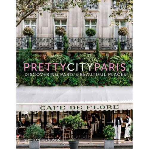 The History Press Ltd prettycityparis (inbunden, eng)
