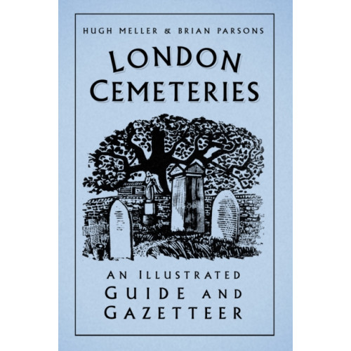 The History Press Ltd London Cemeteries (häftad, eng)