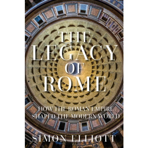 The History Press Ltd The Legacy of Rome (inbunden, eng)