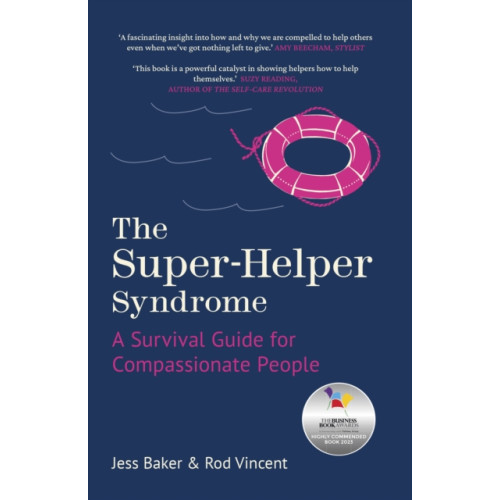 The History Press Ltd The Super-Helper Syndrome (inbunden, eng)