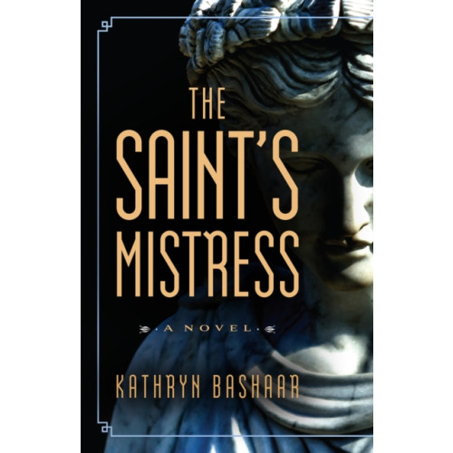 CamCat Publishing, LLC The Saint's Mistress (inbunden, eng)