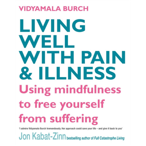 Little, Brown Book Group Living Well With Pain And Illness (häftad, eng)