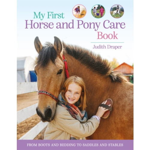 Pan Macmillan My First Horse and Pony Care Book (häftad, eng)