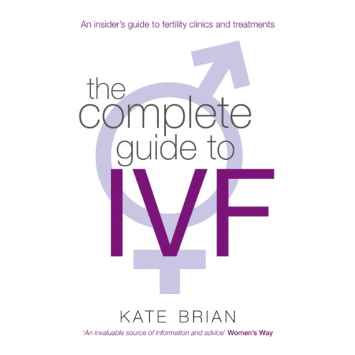 Little, Brown Book Group The Complete Guide To Ivf (häftad, eng)