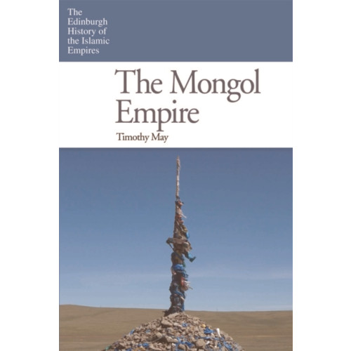 Edinburgh university press The Mongol Empire (häftad, eng)