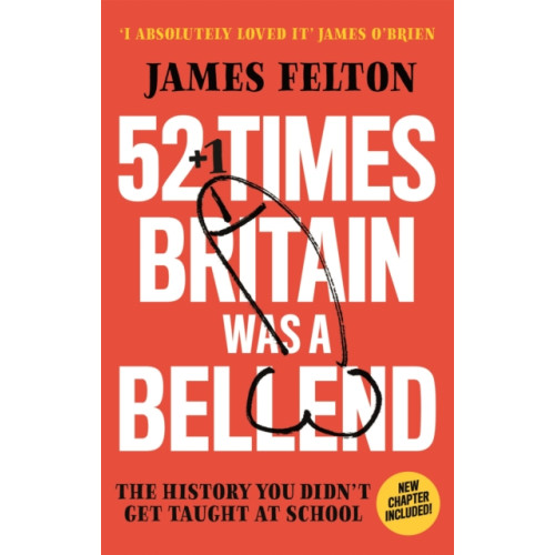 Little, Brown Book Group 52 Times Britain was a Bellend (häftad, eng)