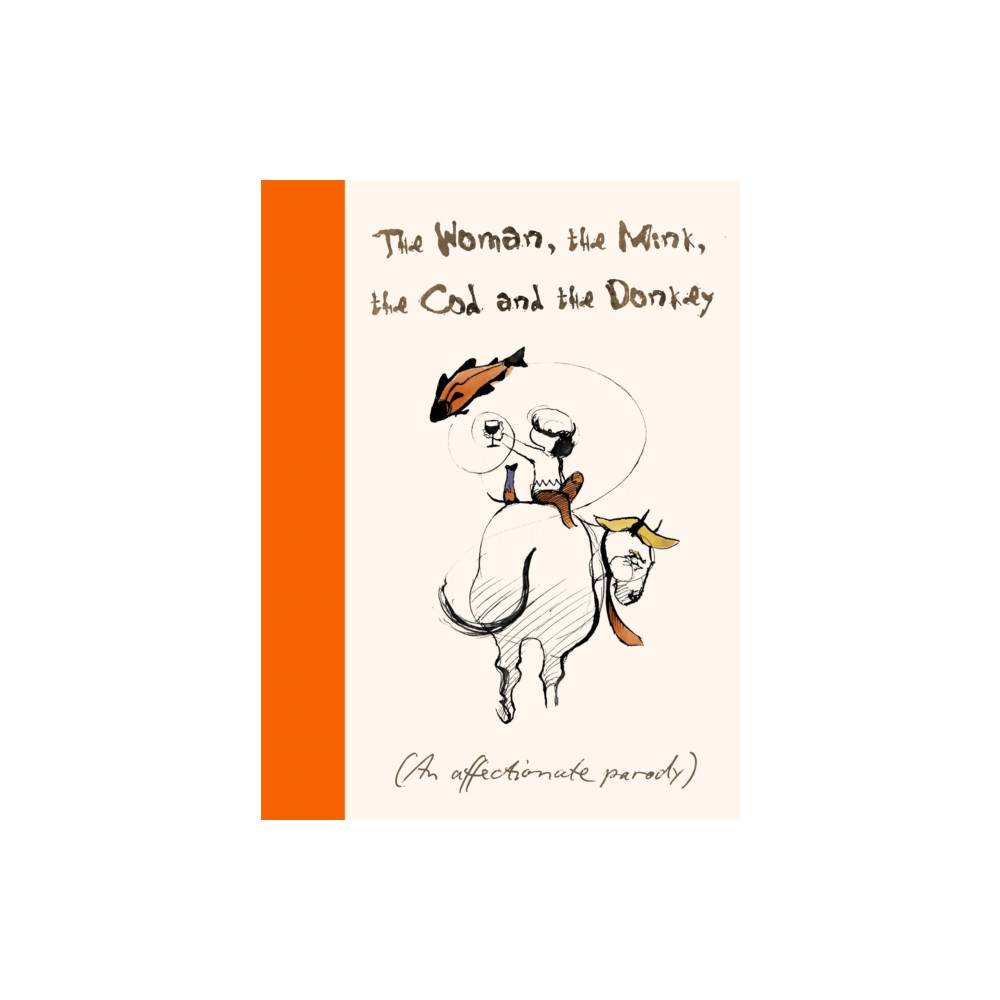 Produktbild för The Woman, the Mink, the Cod and the Donkey (inbunden, eng)