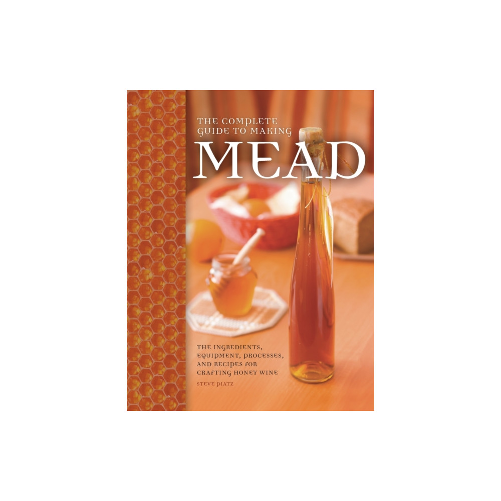 Produktbild för The Complete Guide to Making Mead (häftad, eng)