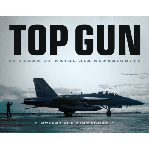 Quarto Publishing Group USA Inc Top Gun (inbunden, eng)