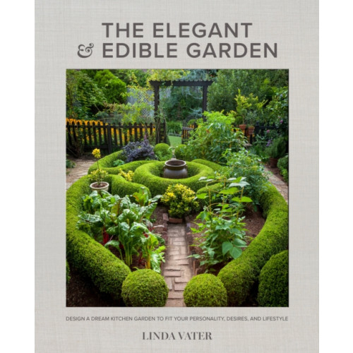 Quarto Publishing Group USA Inc The Elegant and Edible Garden (inbunden, eng)