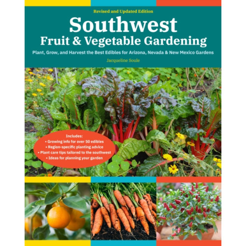 Quarto Publishing Group USA Inc Southwest Fruit & Vegetable Gardening, 2nd Edition (häftad, eng)