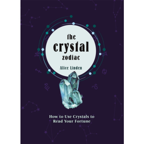 Octopus publishing group Crystal Zodiac (inbunden, eng)