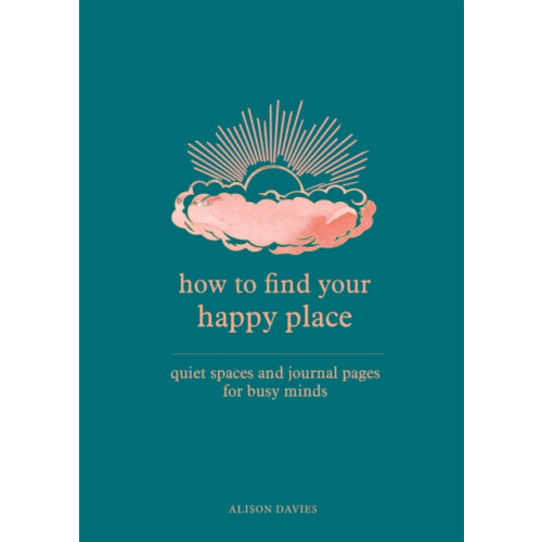 Octopus publishing group How to Find Your Happy Place (häftad, eng)