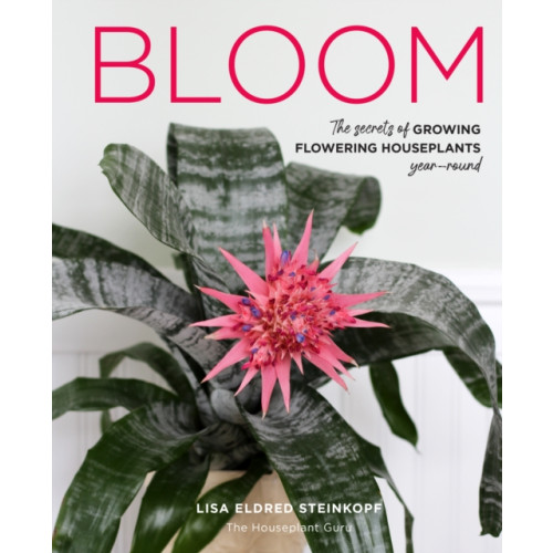 Quarto Publishing Group USA Inc Bloom (inbunden, eng)