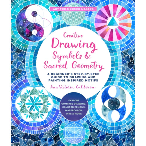 Quarto Publishing Group USA Inc Creative Drawing: Symbols and Sacred Geometry (häftad, eng)