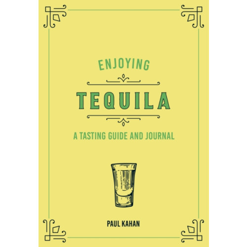Quarto Publishing Group USA Inc Enjoying Tequila (inbunden, eng)