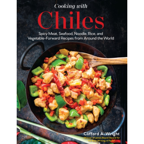 Quarto Publishing Group USA Inc Cooking with Chiles (inbunden, eng)