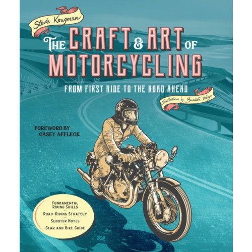 Quarto Publishing Group USA Inc The Craft and Art of Motorcycling (häftad, eng)