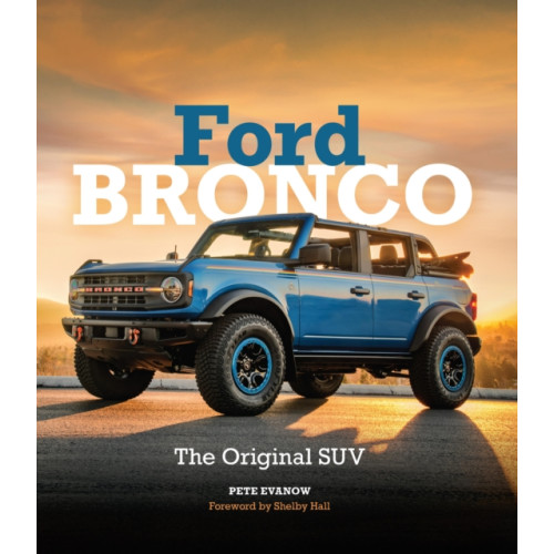 Quarto Publishing Group USA Inc Ford Bronco (inbunden, eng)