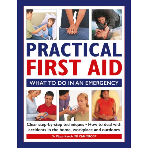 Anness publishing Practical First Aid (inbunden, eng)
