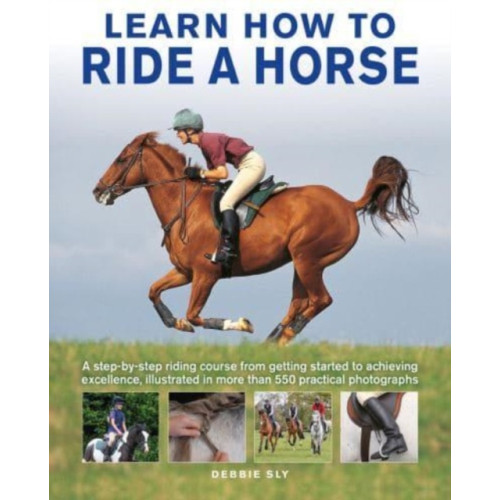 Anness publishing Learn How to Ride a Horse (inbunden, eng)