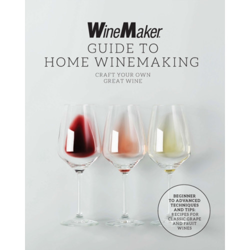 Quarto Publishing Group USA Inc The WineMaker Guide to Home Winemaking (häftad, eng)