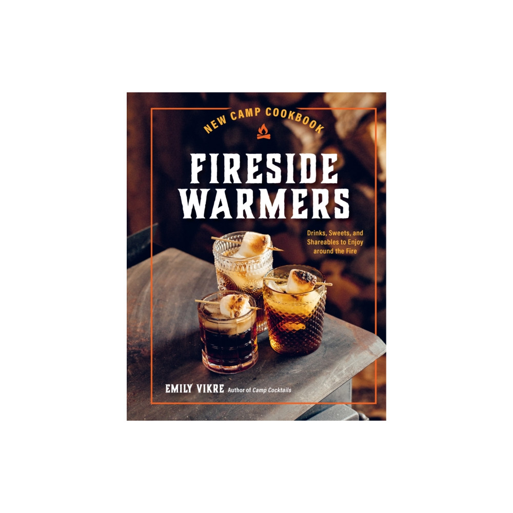 Produktbild för New Camp Cookbook Fireside Warmers (inbunden, eng)