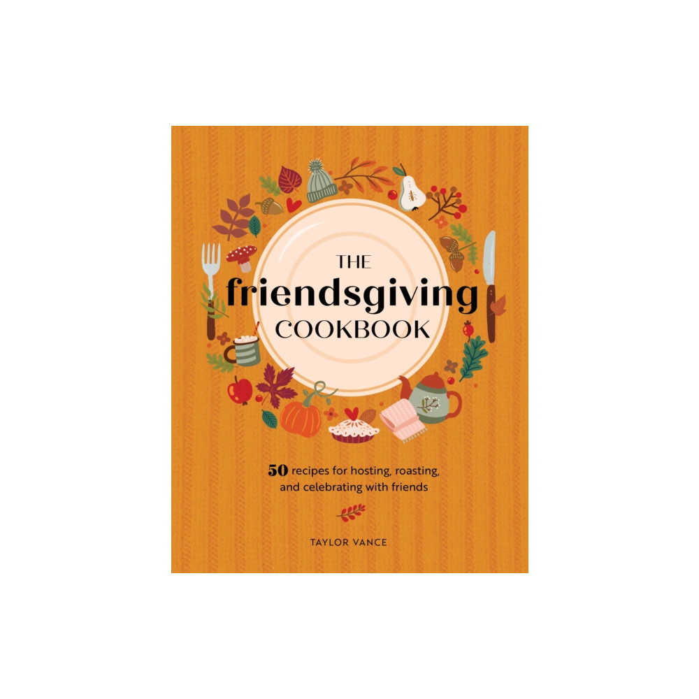 Produktbild för The Friendsgiving Cookbook (inbunden, eng)