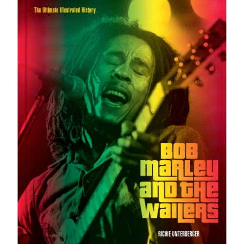 Quarto Publishing Group USA Inc Bob Marley and the Wailers (inbunden, eng)