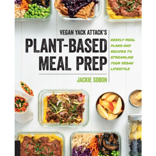 Quarto Publishing Group USA Inc Vegan Yack Attack's Plant-Based Meal Prep (häftad, eng)