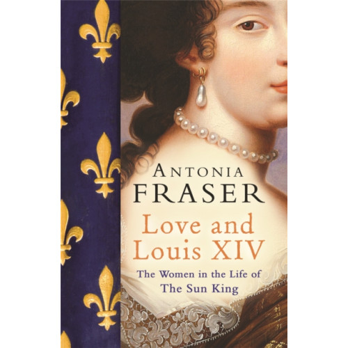 Orion Publishing Co Love and Louis XIV (häftad, eng)