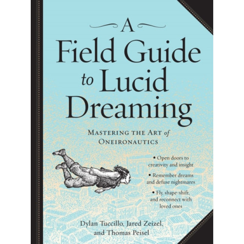 Workman Publishing A Field Guide to Lucid Dreaming (häftad, eng)