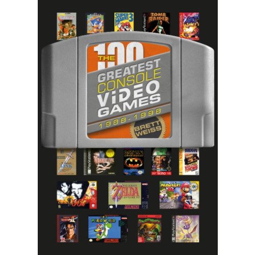 Schiffer Publishing Ltd The 100 Greatest Console Video Games (inbunden, eng)