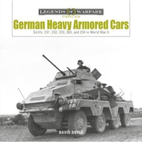 Schiffer Publishing Ltd German Heavy Armored Cars (inbunden, eng)