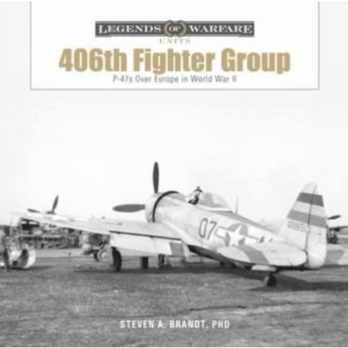 Schiffer Publishing Ltd The 406th Fighter Group (inbunden, eng)