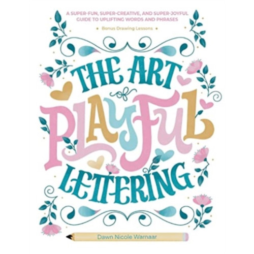 Schiffer Publishing Ltd The Art of Playful Lettering (inbunden, eng)