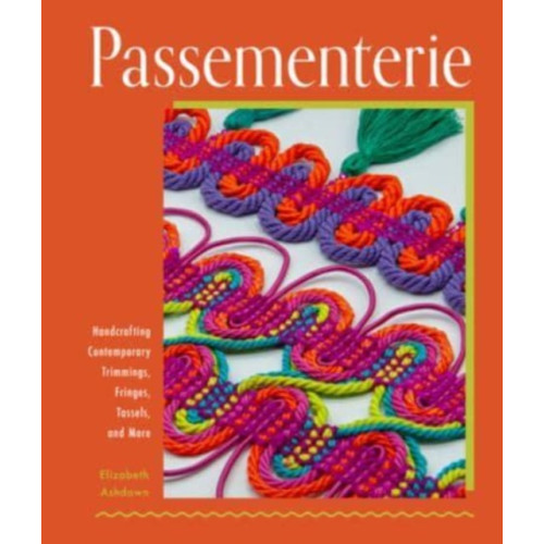 Schiffer Publishing Ltd Passementerie (inbunden, eng)