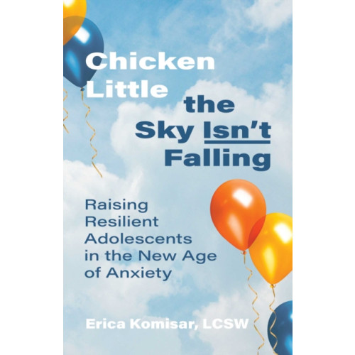 Health Communications Chicken Little the Sky Isn't Falling (häftad, eng)