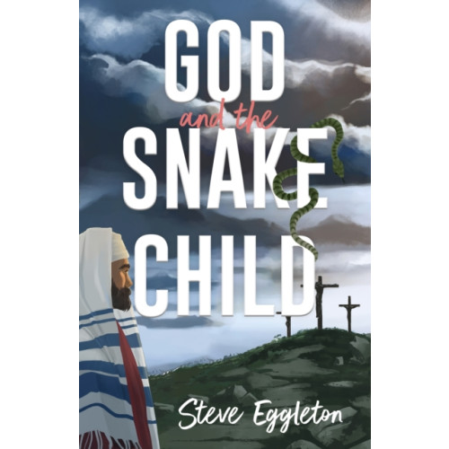 Spck publishing God and the Snake-child (häftad, eng)