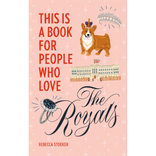 Running Press,U.S. This Is a Book for People Who Love the Royals (inbunden, eng)