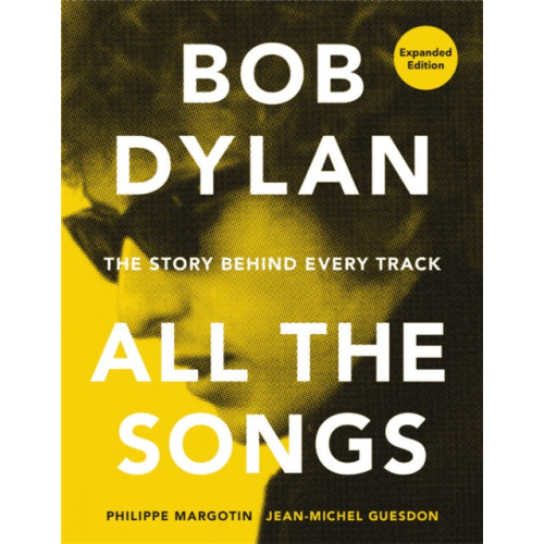 Running Press,U.S. Bob Dylan All the Songs (inbunden, eng)