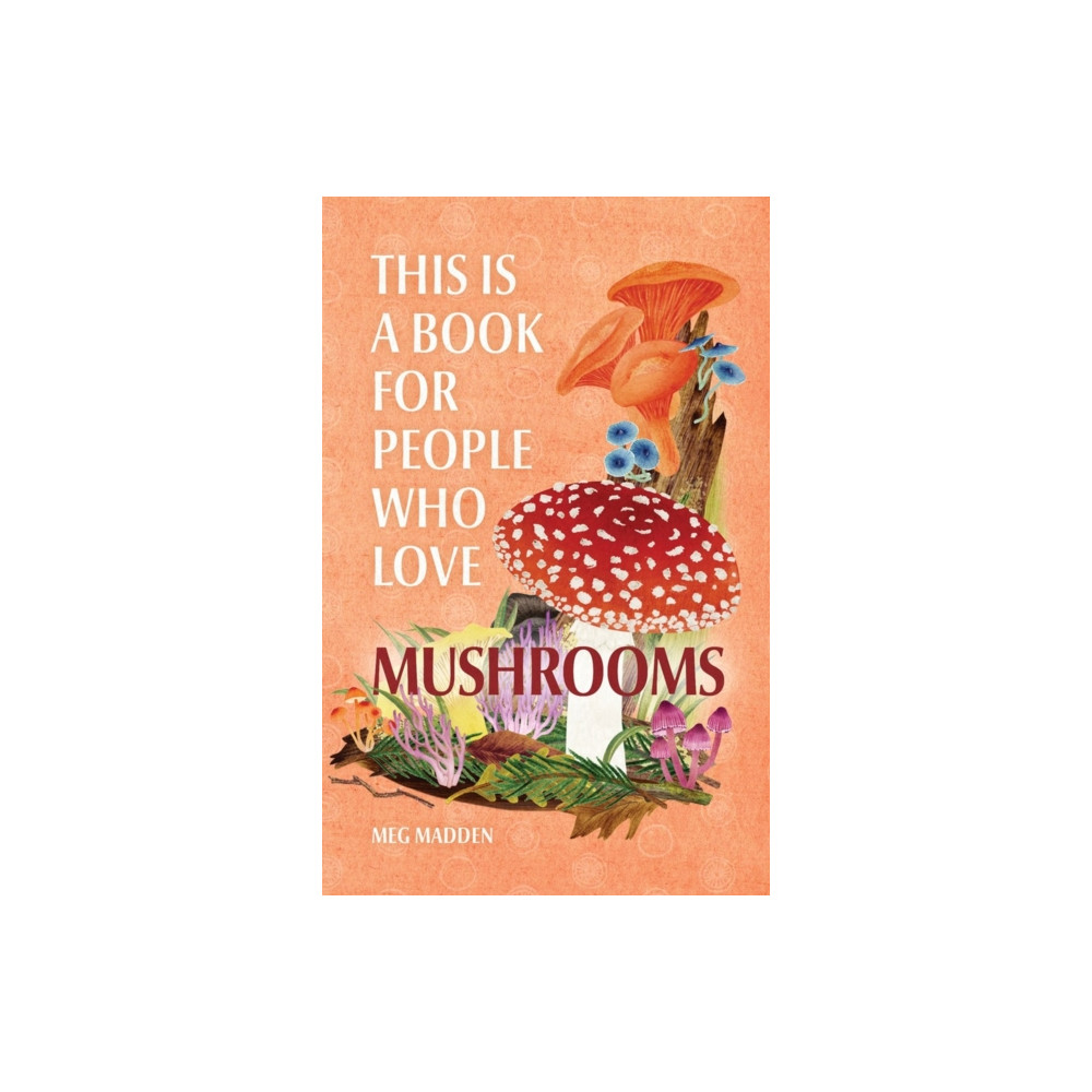 Produktbild för This Is a Book for People Who Love Mushrooms (inbunden, eng)
