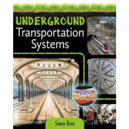 Crabtree Publishing Co,US Underground Transportation Systems (häftad, eng)