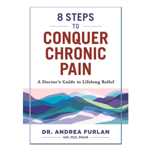 Firefly Books Ltd 8 Steps to Conquer Chronic Pain (häftad, eng)