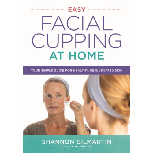 Robert Rose Inc Easy Facial Cupping at Home (häftad, eng)