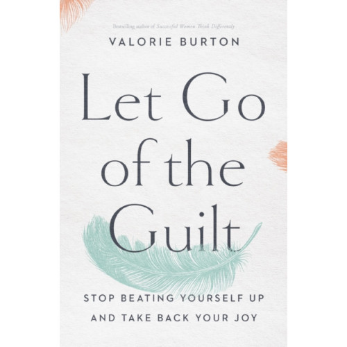 Thomas nelson publishers Let Go of the Guilt (häftad, eng)