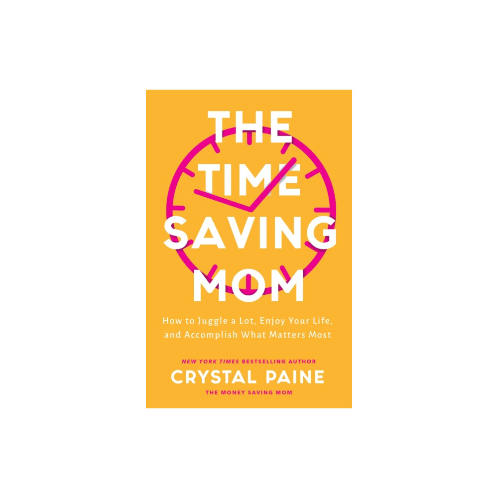 Produktbild för The Time–Saving Mom – How to Juggle a Lot, Enjoy Your Life, and Accomplish What Matters Most (inbunden, eng)