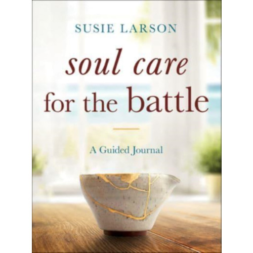 Baker publishing group Soul Care for the Battle – A Guided Journal (häftad, eng)