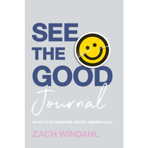 Baker publishing group See the Good Journal – 90 Days to Becoming More Grateful and Hope–Filled (inbunden, eng)